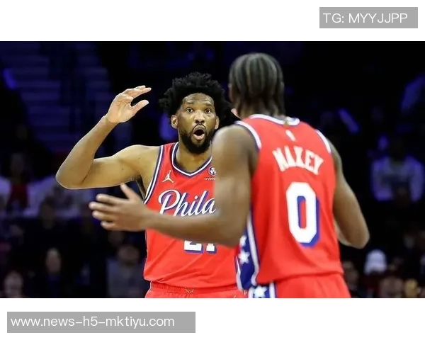 恩比德缺席76人对决魔术先发阵容揭晓马克西埃奇库姆乌布雷博纳沃克齐上阵